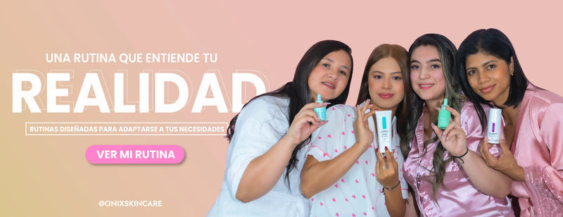 Rutinas para una piel libre de manchas e imperfecciones - Onix Skincare
