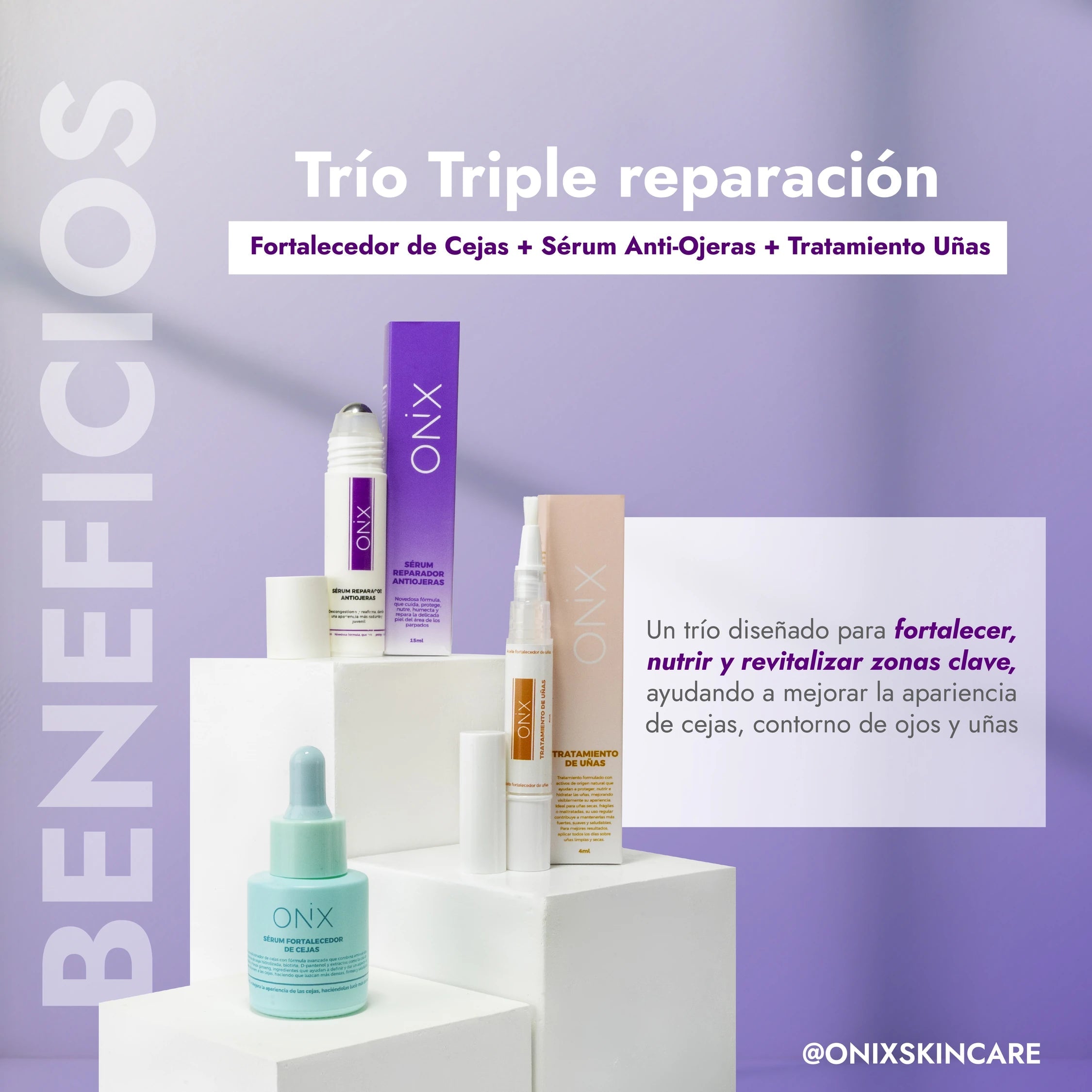 TRÍO TRIPLE REPARACIÓN | FORTALECE CEJAS + OJERAS + UÑAS NATURALMENTE - Onix Skincare